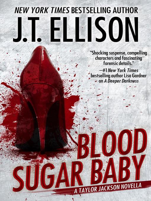 Title details for Blood Sugar Baby by J.T. Ellison - Available